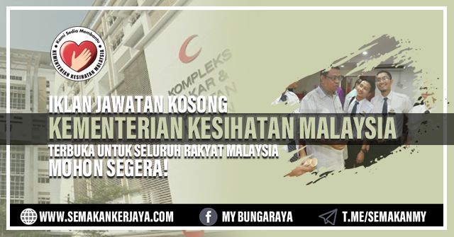KKM Buka Pengambilan Kekosongan Jawatan Seluruh Malaysia ~ GAJI RM2,317 - RM9,620 / Mohon Sekarang!