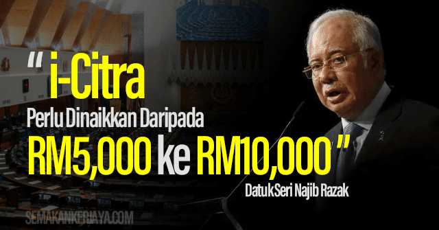 i-Citra perlu dinaikkan daripada RM5,000 ke RM10,000. Relevan atau tidak?