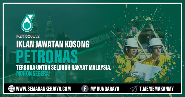 Petronas Buka Pengambilan Pelbagai Jawatan Kosong Terkini ~ Mohon Sekarang