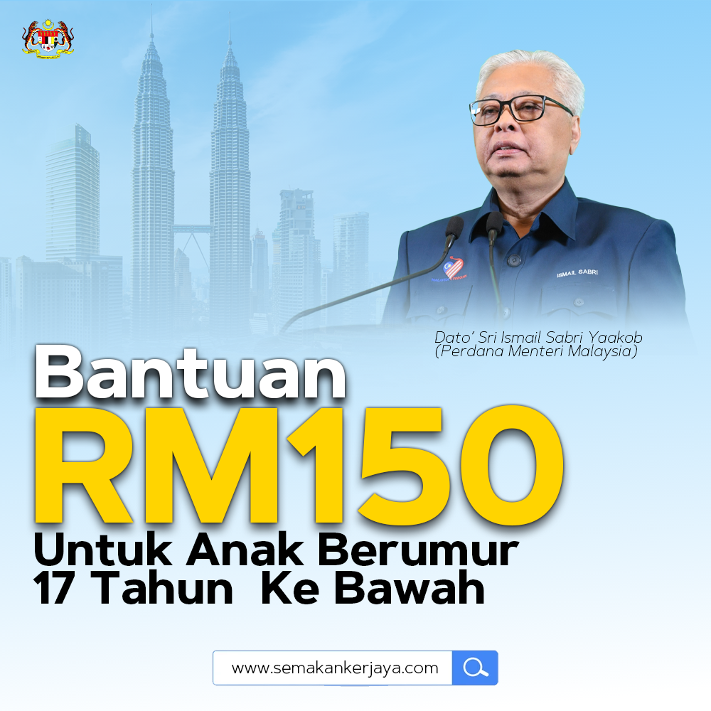 Bantuan RM150 Seorang Untuk Anak Berumur 17 Tahun Dan Ke Bawah