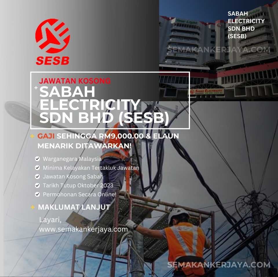Jawatan Kosong SESB September - Oktober 2023 ~ Gaji Sehingga RM9,000.00 & Elaun Menarik Ditawarkan!