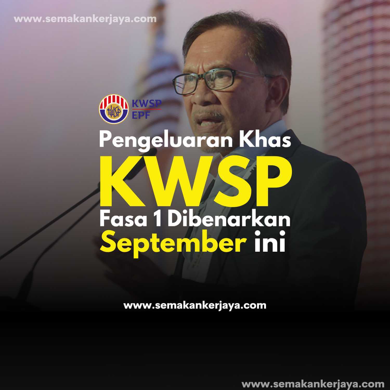 Pengeluaran Khas KWSP Fasa 1 Dibenarkan September Ini