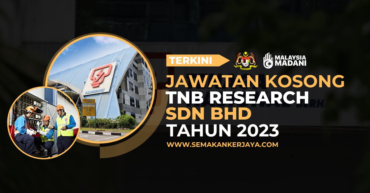 Jawatan kosong TNB Research Sdn Bhd 2023